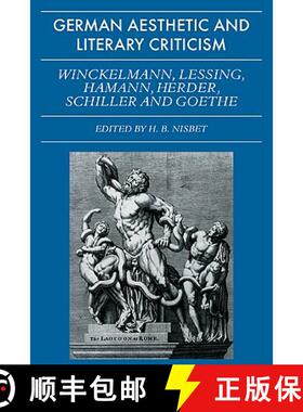 【3-4周达】German Aesthetic and Literary Criticism: Winckelmann, Lessing, Hamann, Herder, Schiller an... [9780521280099]