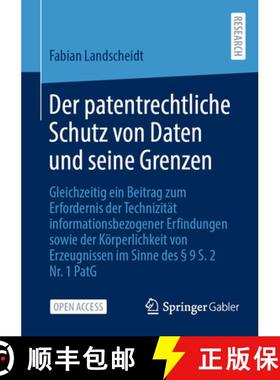 【3-4周达】Der Patentrechtliche Schutz Von Daten Und Seine Grenzen: Gleichzeitig Ein Beitrag Zum Erfo... [9783658431181]