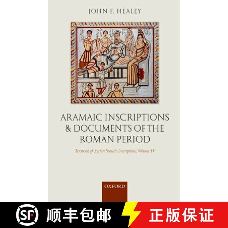 【3-4周达】Aramaic Inscriptions and Documents of the Roman Period: - Aramaic Inscriptions and Documen... [9780199252565]