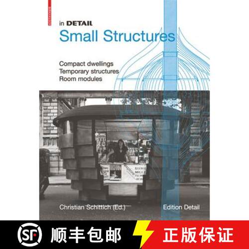 【3-4周达】精装 In Detail, Small Structures – Compact dwellings, Temporary structures, Room modules [9783034602839]