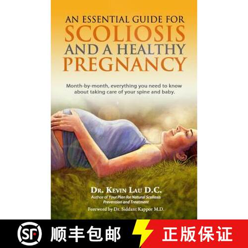 【3-4周达】An Essential Guide for Scoliosis and a Healthy Pregnancy: Month-by-month, everything you n... [9789810718107]