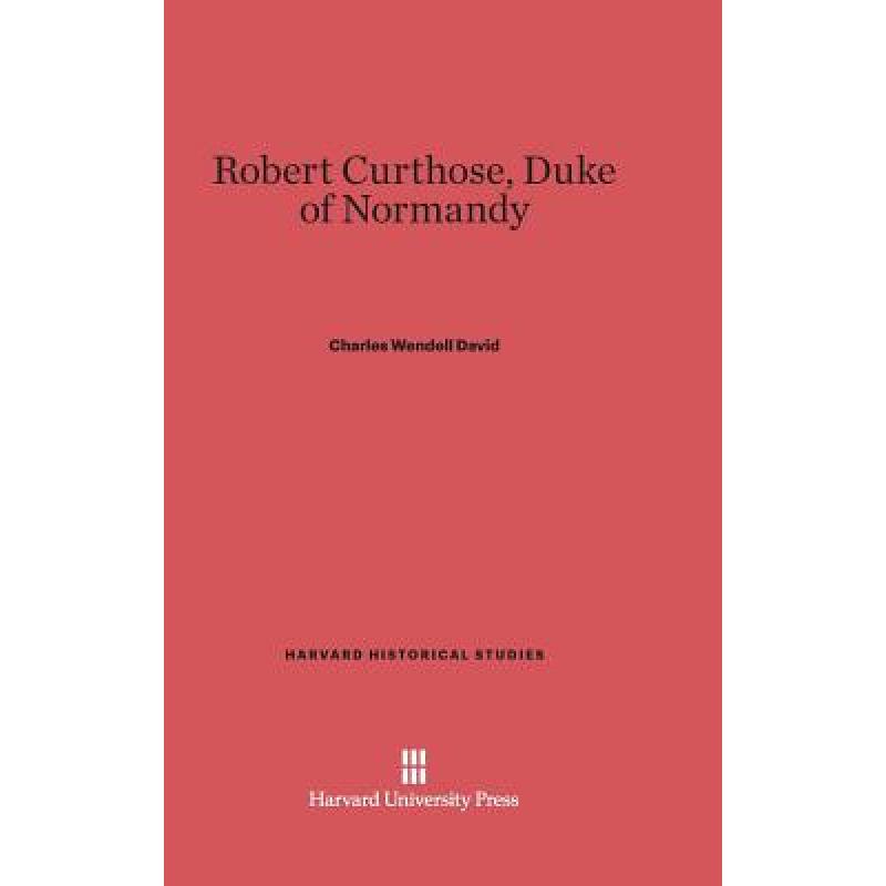 预订 Robert Curthose, Duke of Normandy [9780674331211]