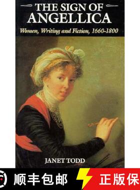 【3-4周达】The Sign of Angellica : Women, Writing, and Fiction, 1600-1800 [9780231071352]