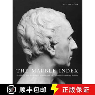 【3-4周达】The Marble Index – Roubiliac and Sculptural Portraiture in Eighteenth–Century Britain [9780300204346]