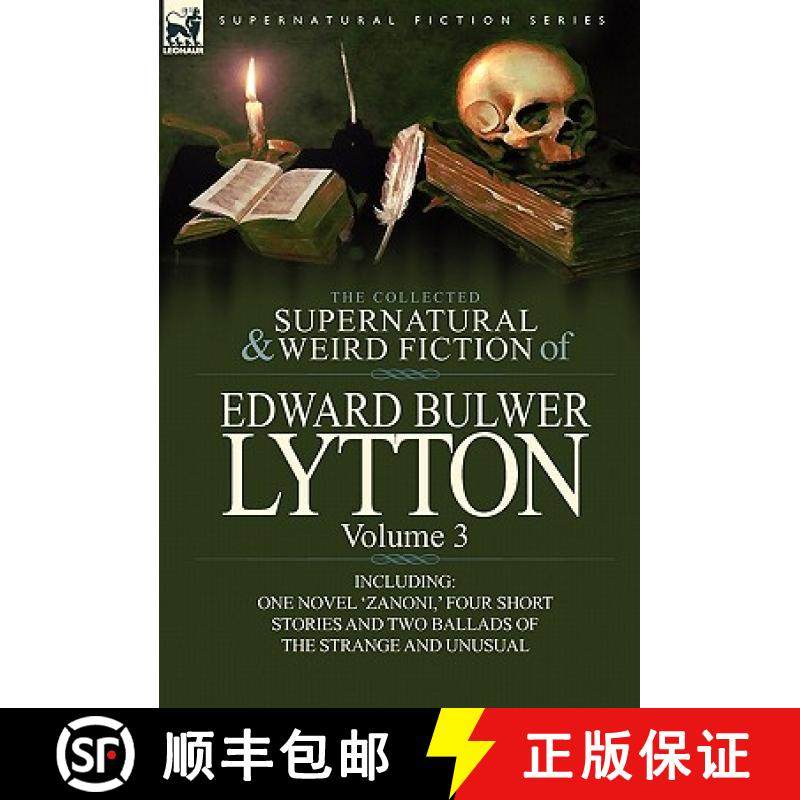 【3-4周达】The Collected Supernatural and Weird Fiction of Edward Bulwer Lytton-Volume 3: Including O... [9780857064837]