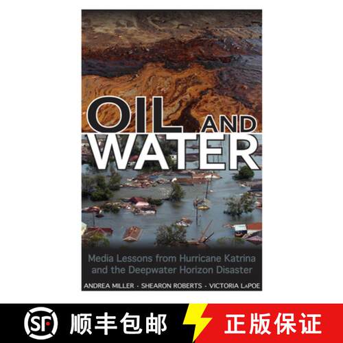 预订 精装 Oil and Water – Media Lessons from Hurricane Katrina and the Deepwater Horizon Disaster [9781617039720]
