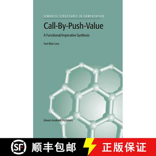 【3-4周达】Call-By-Push-Value: A Functional/Imperative Synthesis [9789401037525]