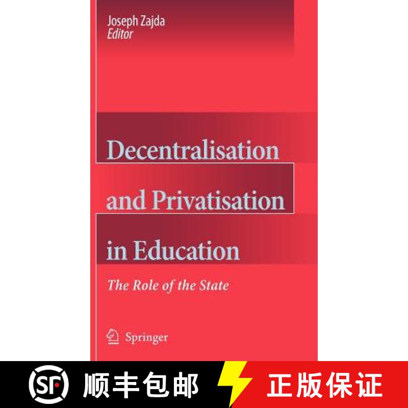 【3-4周达】Decentralisation and Privatisation in Education : The Role of the State [9781402033575]