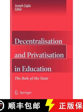 【3-4周达】Decentralisation and Privatisation in Education : The Role of the State [9781402033575]