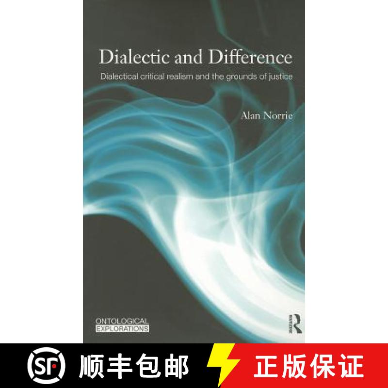 【3-4周达】Dialectic and Difference : Dialectical Critical Realism and the Grounds of Justice [9780415560368]