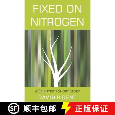 【3-4周达】Fixed on Nitrogen: A Scientist's Short Story [9781916218109]