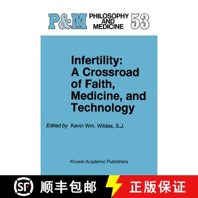 【3-4周达】Infertility : A Crossroad of Faith, Medicine, and Technology [9780792340614]