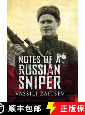 【3-4周达】Notes of a Russian Sniper: Vassili Zaitsev and the Battle of Stalingrad [9781473892705]