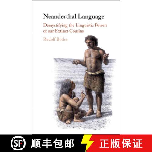 【3-4周达】精装 Neanderthal Language: Demystifying the Linguistic Powers of our Extinct Cousins [9781108491327]