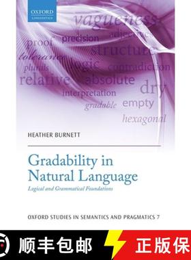 【3-4周达】Gradability in Natural Language: Logical and Grammatical Foundations [9780198724797]