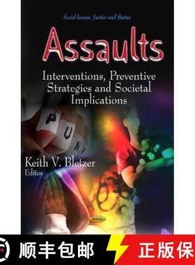 【3-4周达】Assaults: Interventions, Preventive  Strategies and Societal Implications [9781628080513]