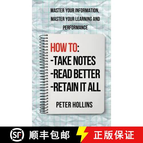 【3-4周达】How to Take Notes, Read Better, and Retain It All: Master Your Information, Master Your Le... [9781647435813]