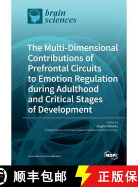 【3-4周达】The Multi-Dimensional Contributions of Prefrontal Circuits to Emotion Regulation during Ad... [9783039217021]