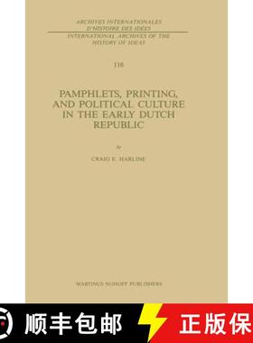 【3-4周达】Pamphlets, Printing, and Political Culture in the Early Dutch Republic [9789401081115]