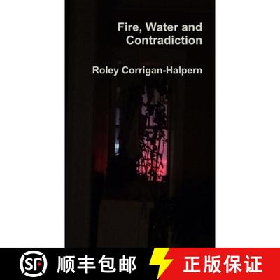 【3-4周达】Fire, Water and Contradiction [9781387524655]