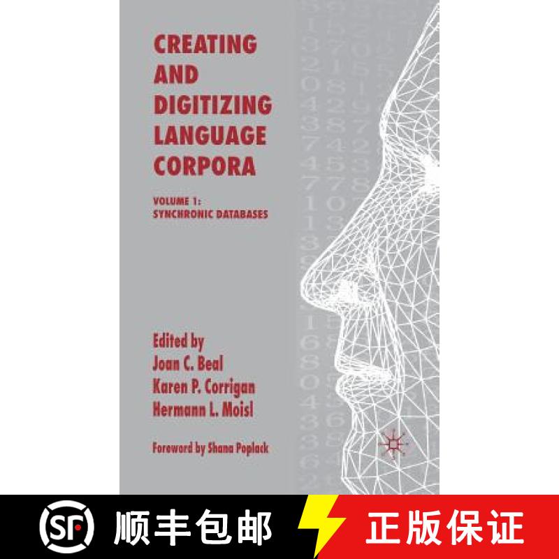 【4周达】Creating and Digitizing Language Corpora : Volume 1: Synchronic Databases [9781349522330]