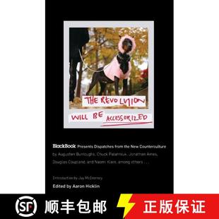 【3-4周达】The Revolution Will Be Accessorized: BlackBook Presents Dispatches from the New Countercul... [9780060847326]