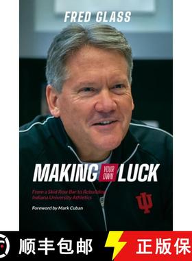 【3-4周达】Making Your Own Luck: From a Skid Row Bar to Rebuilding Indiana University Athletics [9780253059451]