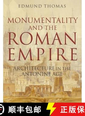 【3-4周达】Monumentality and the Roman Empire: Architecture in the Antonine Age [9780199288632]