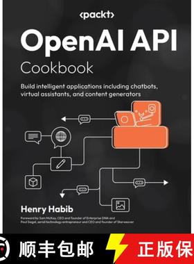 预订 OpenAI API Cookbook: Build intelligent applications including chatbots, virtual assistants, and ... [9781805121350]