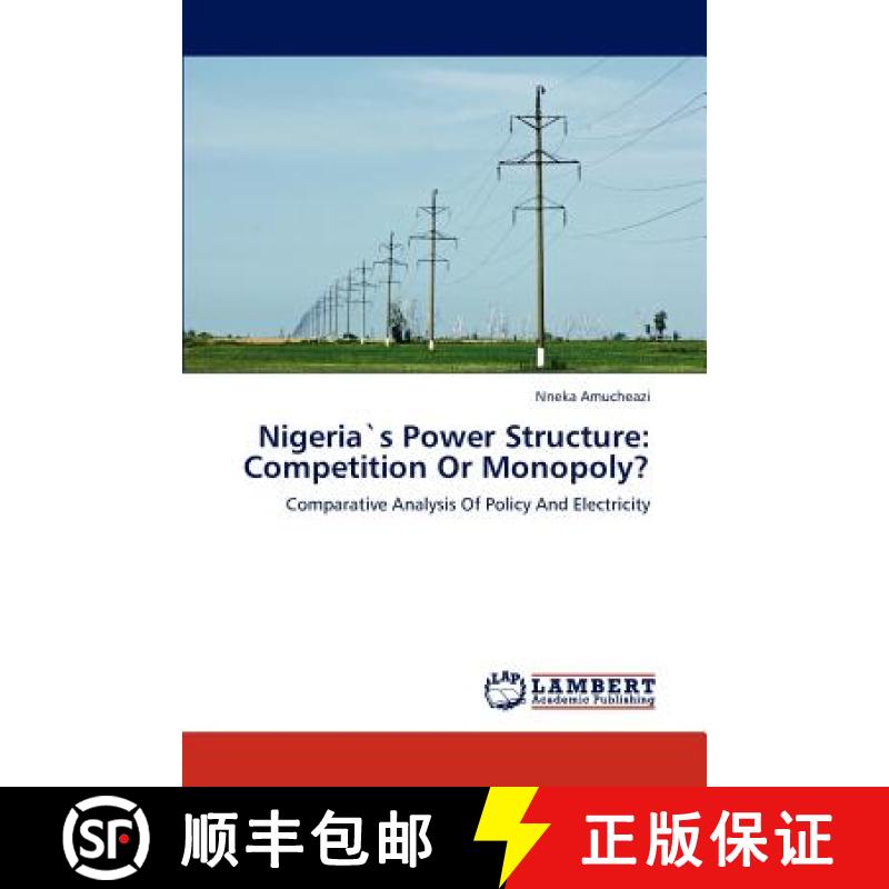 预订 Nigerias Power Structure: Competition or Monopoly? [9783838349121]图片