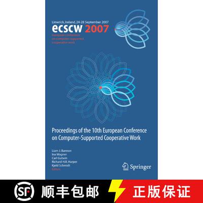 【3-4周达】ECSCW 2007 : Proceedings of the 10th European Conference on Computer-Supported Cooperative... [9781849967075]