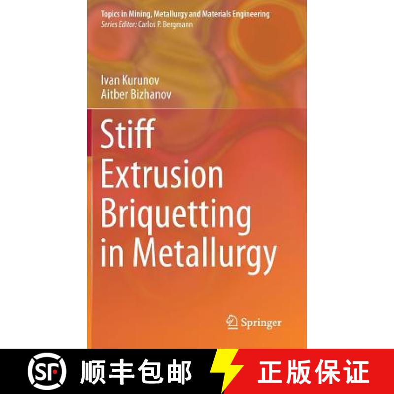 【3-4周达】Stiff Extrusion Briquetting in Metallurgy [9783319727110]