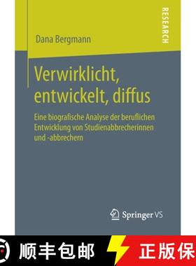 【3-4周达】Verwirklicht, entwickelt, diffus : Eine biografische Analyse der beruflichen Entwicklung v... [9783658293529]