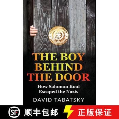 【3-4周达】The Boy Behind The Door: How Salomon Kool Escaped the Nazis. Inspired by a True Story [9789493276321]