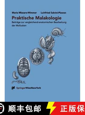 【3-4周达】Praktische Malakologie: Beiträge Zur Vergleichend-Anatomischen Bearbeitung Der Mollusken:... [9783211836521]