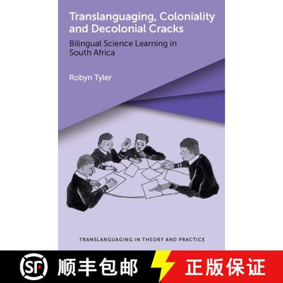 【3-4周达】精装 Translanguaging, Coloniality and Decolonial Cracks : Bilingual Science Learning in So... [9781800411982]