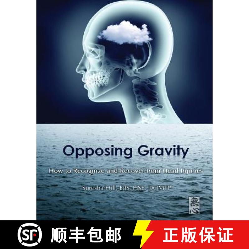 【3-4周达】Opposing Gravity: How to Recognize and Recover from Head Injuries [9780578439877]