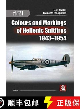预订 Colours and Markings of Hellenic Spitfires 1943-1954 [9788365958204]