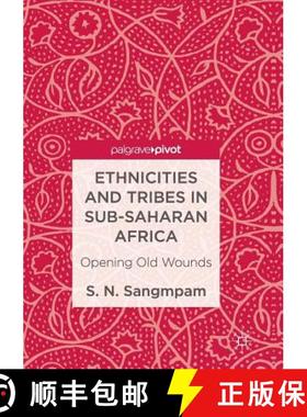 【3-4周达】Ethnicities and Tribes in Sub-Saharan Africa : Opening Old Wounds [9783319843438]
