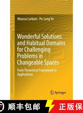 【3-4周达】Wonderful Solutions and Habitual Domains for Challenging Problems in Changeable Spaces : F... [9789811019791]