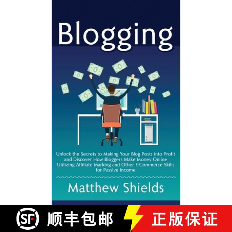 【3-4周达】Blogging: Unlock the Secrets to Making Your Blog Posts into Profit and Discover How Blogge... [9781647480790]