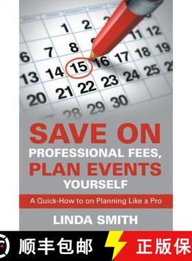 【3-4周达】Save on Professional Fees, Plan Events Yourself: A Quick-How to on Planning Like a Pro [9781635015003]