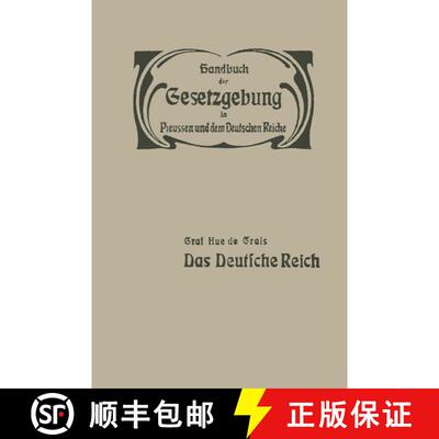 【3-4周达】Das Deutsche Reich: Reichsverfassung -- Reichsangehoerigkeit -- Reichstag -- Reichsbehoerd... [9783642938337]