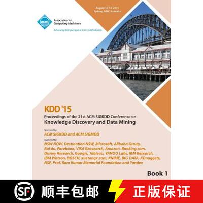 【3-4周达】KDD 15 21st ACM SIGKDD International Conference on Knowledge Discovery and Data Mining Vol 1 [9781450340229]
