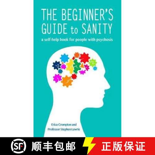 【3-4周达】Beginner's Guide to Sanity: a self-help book for people with psychosis [9781781611555]