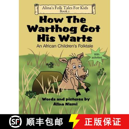 【3-4周达】How the Warthog Got His Warts: An African Children's Folktale [9781937371135]