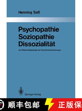 【3-4周达】Psychopathie -- Soziopathie -- Dissozialitat: Zur Differentialtypologie Der Persoenlichkei... [9783642522703]