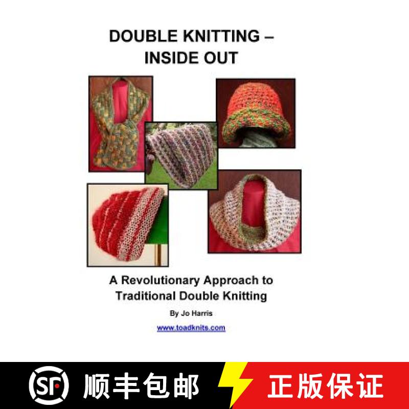 【3-4周达】Double Knitting - Inside Out: A Revolutionary Approach to Traditional Double Knitting [9780692226247]