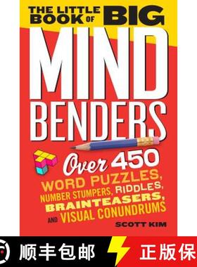 【3-4周达】The Little Book of Big Mind Benders: Over 450 Word Puzzles, Number Stumpers, Riddles, Brai... [9780761179771]