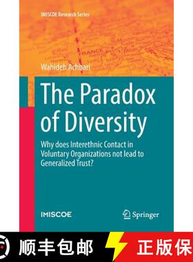 【3-4周达】The Paradox of Diversity : Why does Interethnic Contact in Voluntary Organizations not lea... [9783319830186]